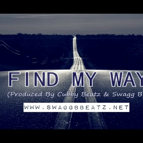 Find My Way(Prod.Cubby Beatz &Swagg B)