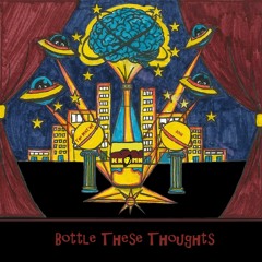 Bottle These Thoughts