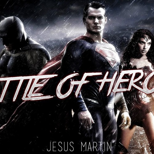 Stream BATTLE OF HEROES © Músic by Jesús Martín batman superman wonder  woman spiderman ironman by Jesús Martín Música | Listen online for free on  SoundCloud