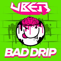 UBUR - Bad Drip