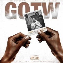 J.hansome - GOTW ft Lama & Hameed