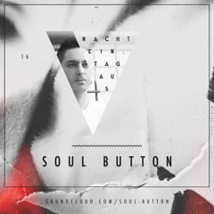 Soul Button | NachtEin.TagAus [Podcast 16]