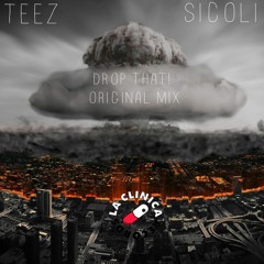 Sicoli X Teez- Drop That (Original Bass)