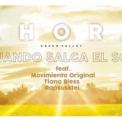 Cuando salga el sol - Movimiento Original - Tiano Bless - Rapsusklei