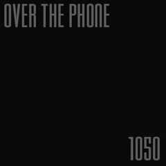 Over The Phone