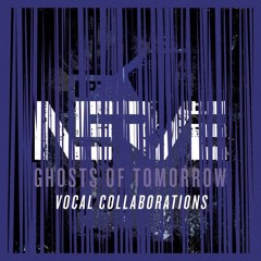 NERVE GHOSTS OF TOMORROW VOCAL COLLABORATIONS: Making It Easy (Ryal & Nevezie Triptych Remix)
