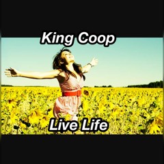 King Coop - Live Life