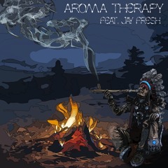 Aroma Therapy (feat. Jay Fresh)
