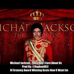 Michael Jackson - They Dont Care About Us Remix (Prod By @RaphaelRJ2)