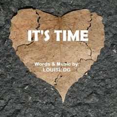 It's Time - Louise DG (original)