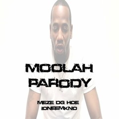 Meze Dg Ft Ioneemkno - Moolah Parody