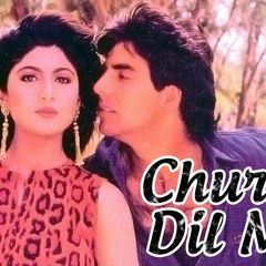 Chura Ke Dil Mera