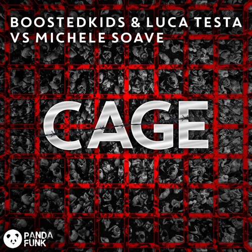 BOOSTEDKIDS  Luca Testa vs Michele Soave - Cage (Original Mix)