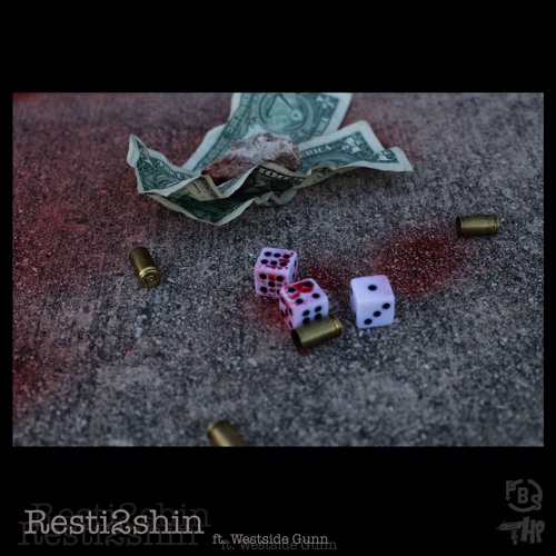 RESTI2SHIN (SINGLE) FT. WESTSIDE GUNN