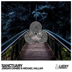 Jordan Cambie & Michael Hallam - Sanctuary (Original Mix)OUT NOW