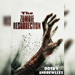 Oosky & Andrewllex - Zombie Resurection