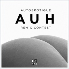 AUH - Autoerotique (Drop D Remix)