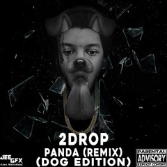 2DROP- PANDA FREESTYLE (DOG EDITION)