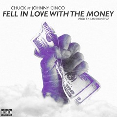 Fell In Love With The Money FT Johnny Cinco