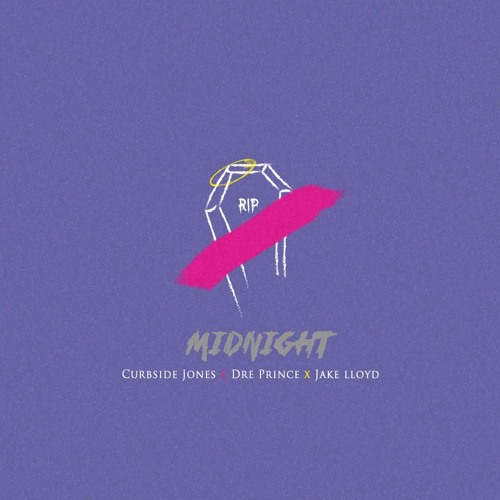 Midnight (You're Dead) Ft. Dre Prince & Jake Lloyd