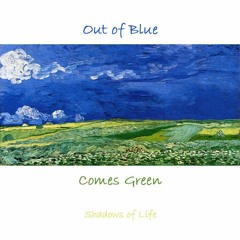 Out Of Blue Comes Green