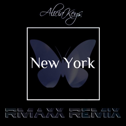 Alicia Keys - New York (RMAXX Remix)