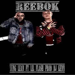 YUNG LEAN feat LIL FLASH - REEBOK / Prod by DJ KENN AON