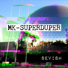MK-SUPERDUPER