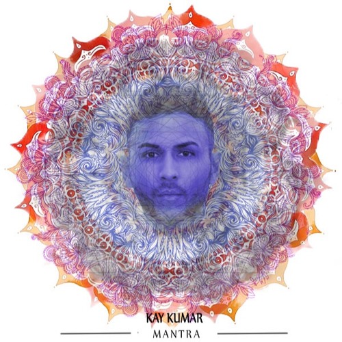Kay Kumar - Mantra (Produced by ZRK)