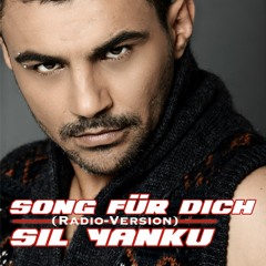 SIL YANKU - SONG FUER DICH (RADIO)