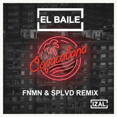 EL BAILE IZAL Remix  SPLVD & FNMN