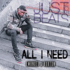 All I Need (Produced by JUSTNICEBEATS)