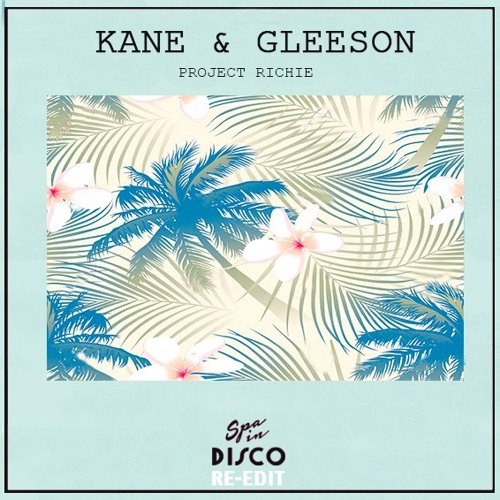 Spa In Disco Club - Free Club #005 - Project Richie - KANE & GLEESON -    FREE DOWNLOAD