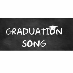 Graduation Song - Louise DG (original)