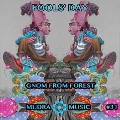 Mudra podcast / Gnom From Forest - Fools' Day [MM031]