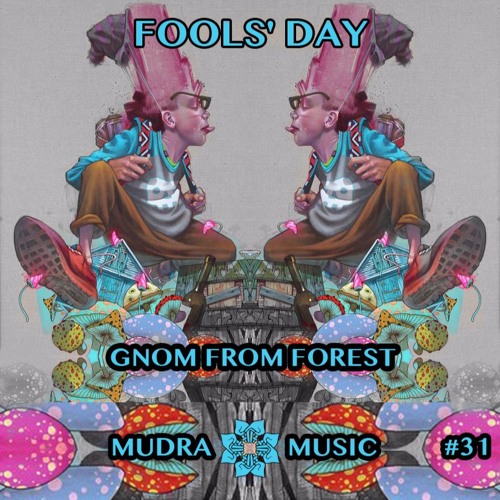 Mudra podcast / Gnom From Forest - Fools' Day [MM031]