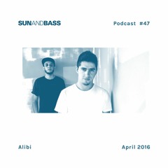 SUNANDBASS Podcast #47 - Alibi