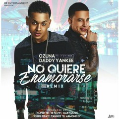 No Quiere Enamorarse-Ozuna Ft. Daddy Yankee -(Official Remix)
