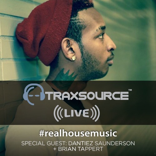 Traxsource LIVE! #60 with Dantiez Saunderson