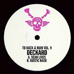 Deckard - Rustic Rage (Feat Flash Atkins) [To Rack & Ruin]