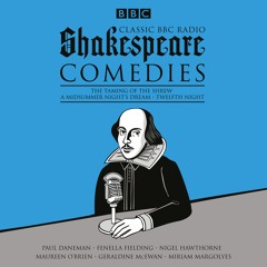 Shakespeare Comedies: The Taming Of The Shrew (Audio Extract)