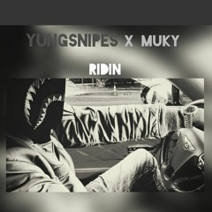 Yxng Snipes x Muky - Ridin