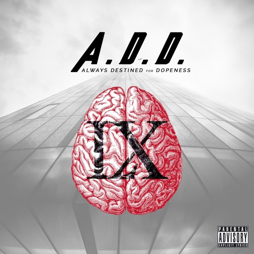 A.D.D. (Always Destined for Dopeness)