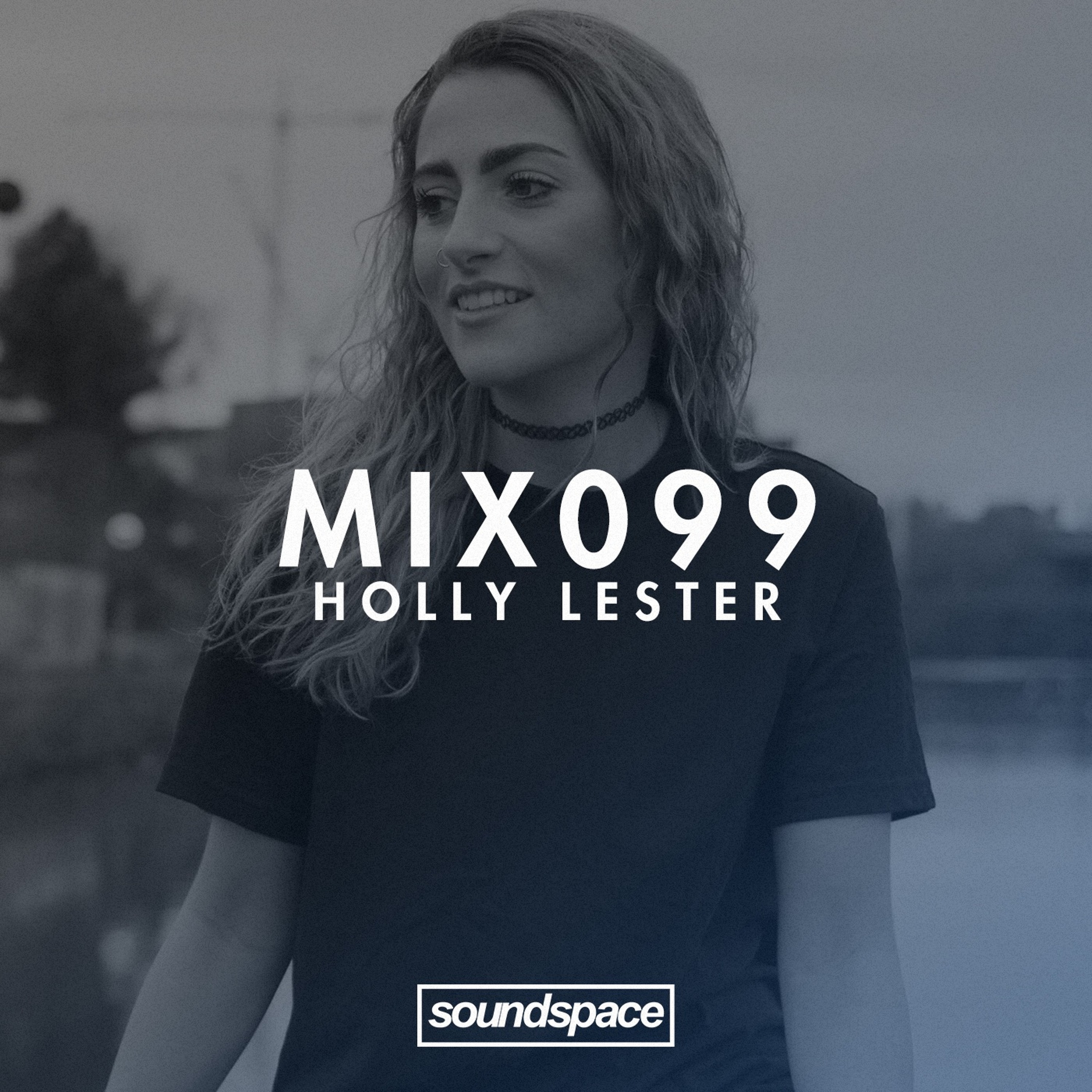 MIX099 - Holly Lester