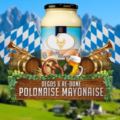 Degos & Re - Done - Polonaise Mayonaise
