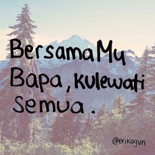 Stream Bersamamu Bapa Kulewati Semua Cover By Erika Giovanni By Erikagvn Listen Online For Free On Soundcloud