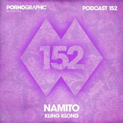 Pornographic Podcast 152 with Namito