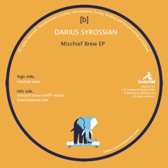 OUT NOW! > DARIUS SYROSSIAN - Mischief Brew - Material Series