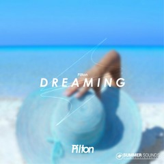 Pilton - Dreaming [Summer Sounds Release]