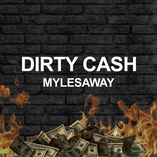 Stream Dirty Cash (Free Download) by Myles Away Listen online for